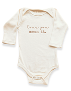 Love You Mean It Organic Baby Bodysuit Long Sleeve